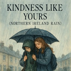 Kindness Like Yours.mp3
