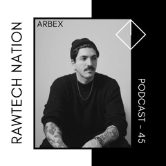 ARBEX - PODCAST RAWTECH NATION #45 (Vencedor Contest)