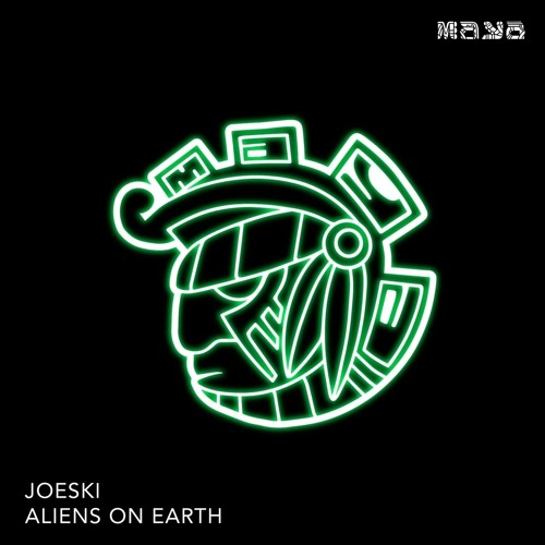 Premiere: Joeski - Aliens On Earth [Maya Records]