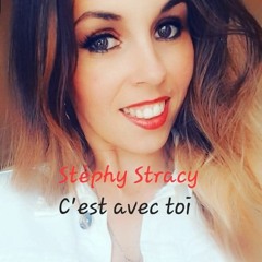 Stéphy Stracy - C'est avec toi