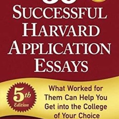 PDF 50 Successful Harvard Application Essays, 5th Edition: What Worked for Them