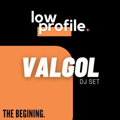 Valgol @ Low Profile Club - The Beginning (Free Download)