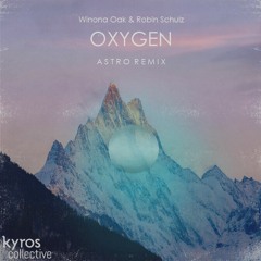 Winona Oak, Robin Schulz - Oxygen (Astro Remix) [Free Download]
