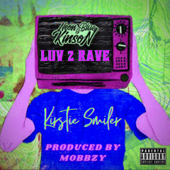 Neon Blue & Kinson feat. Kirstie Smiler - LUV 2 RAVE [PROD. Mobbzy] MAKINA RADIO EDIT