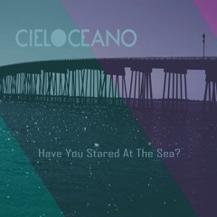 Cielo Oceano- All gone wrong