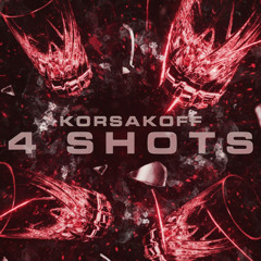 Korsakoff - 4 shots (Sicario bootleg)