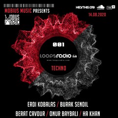 BURAK SENDIL - Mobius Music Presents 001 - Loops Radio Techno