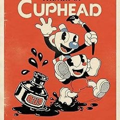 get [PDF] The Art of Cuphead