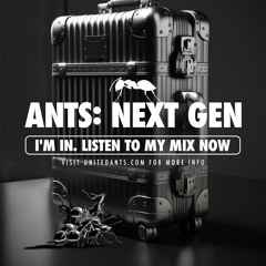 ANTS NEXT GEN - Mix By DJ Monitta