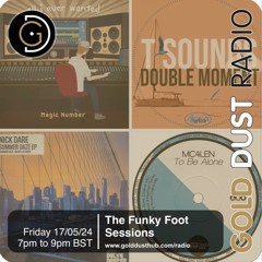 The Funky Foot Sessions 207 - 17 - 05 - 24