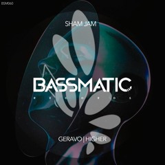 Sham Jam - Geravo (Original Mix)| Bassmatic records