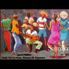 Todd Terry Feat. House Of Gypsies - Samba (DJ JRS´s Re - Edit Mix)