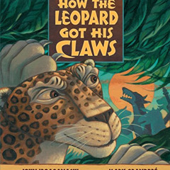 [ACCESS] EBOOK 💑 How the Leopard Got His Claws by  Chinua Achebe &  Mary GrandPre EP