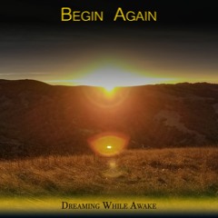 Begin again