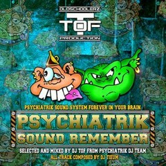 Psychiatrik ⦑⦑⦑⦑⦑⦑⦑ Dj TOF ⦒⦒⦒⦒⦒⧙⧙⧙⦑⦑⦑⦑⦑ ↖❪ò▃Ó❫↗ ⦒⦒⦒⦒⦒⦒⦒   ⦑⦑⦑ PSYCHIATRIK SOUND REMEMBER ⦑⦑ 2014 ⦒⦒