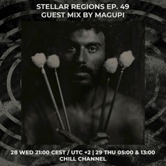 MAGUPI | Guest mix for Stellar Regions Ep. 49 | 28/04/2021