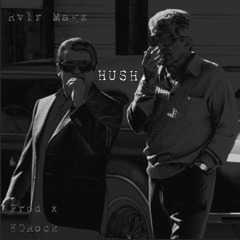 Hush prod x 80 Rock