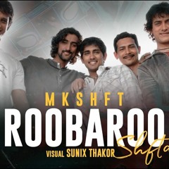 MKSHFT- Roobaroo SHFTD Sunix Thakor Rang De Basanti AR Rahman Naresh Iyer