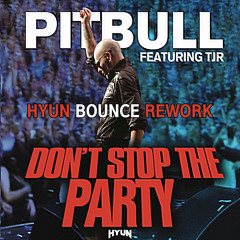 Don't stop the party(HYUN BOUNCE REWORK)-PITBULL x TJR[FREE]