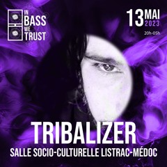 Tribalizer - In Bass We Trust - Psytrance Mix 2023