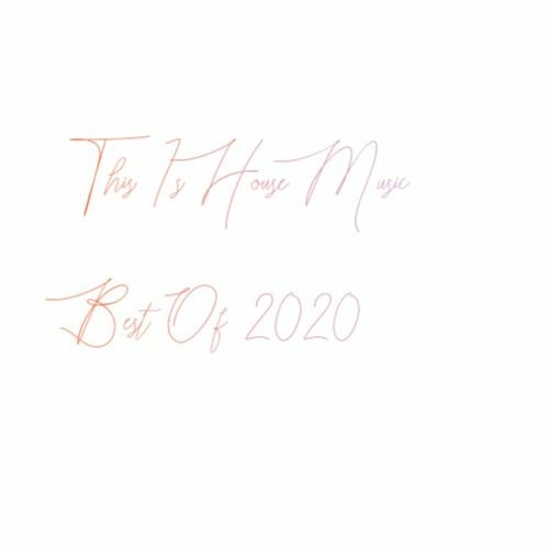 This Is House Music - Best Of 2020 - Mixed By MARBER