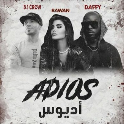 RAWAN & DAFFY Adios روان و دافي أديوس DJ CROW & DAFFY AFRO KHALEEJY REMIX