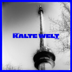 KALTE WELT