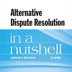 free PDF ✓ Alternative Dispute Resolution in a Nutshell (Nutshells) by  Jacqueline No