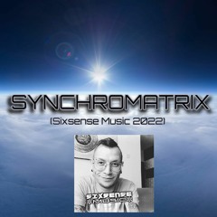 Sixsense - Synchromatrix - Ambra  & Frinds  News 2022