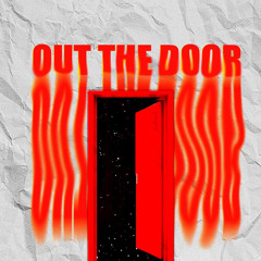 OUT THE DOOR (feat. CMONANTHON) Prod.nobodyCP