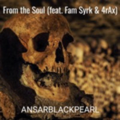 From The Soul -  (feat. Famsyrk & 4rAx)