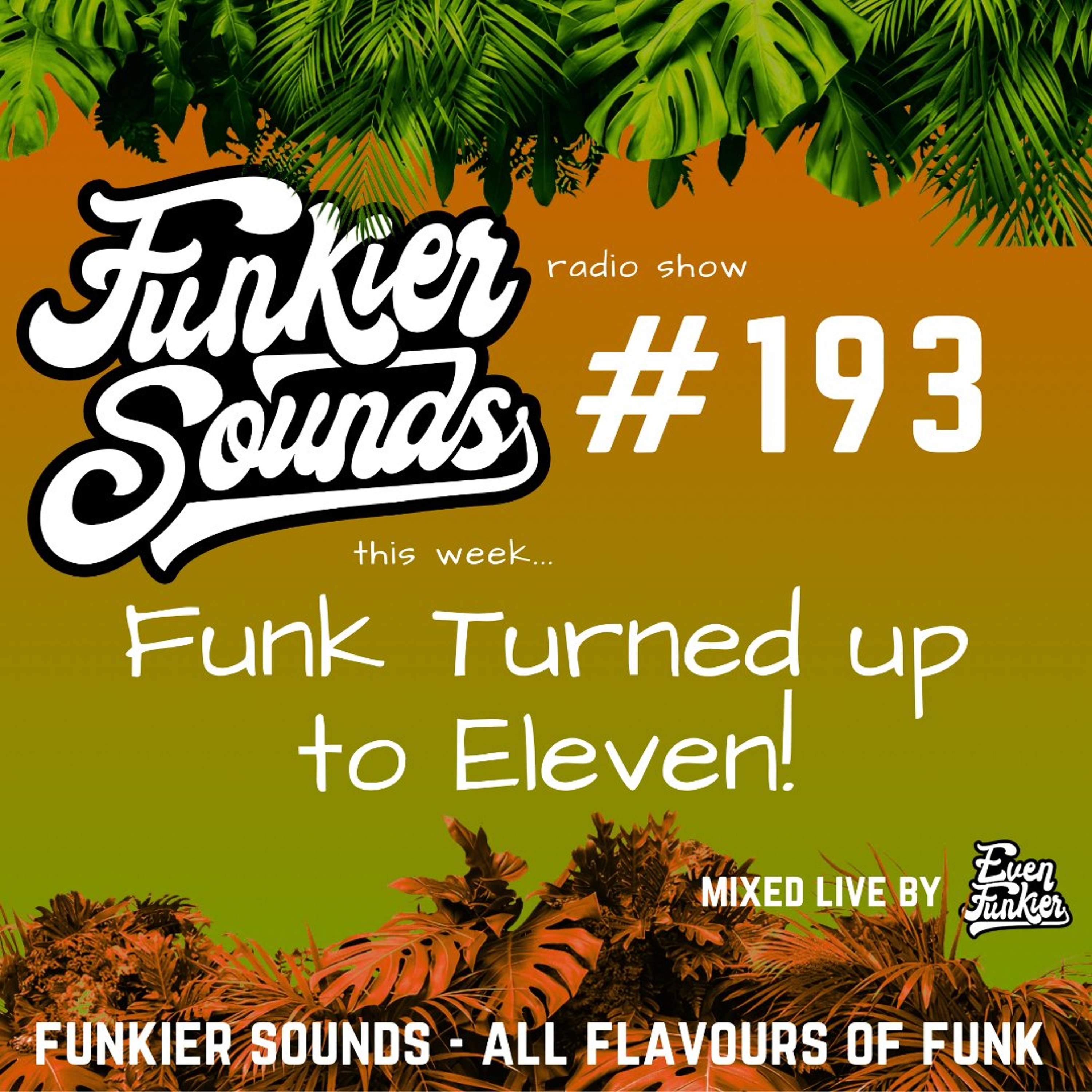 Funkier Sounds Episode 193 (Funk Turned up to 11) episode artwork