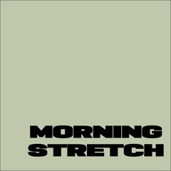 Morning Stretch 1