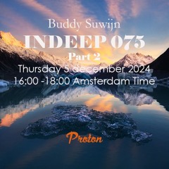 Buddy Suwijn INDEEP 075 december 2024 2nd Hour @ PROTON RADIO