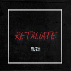 Retaliate