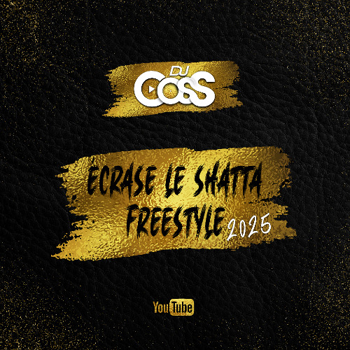 Dj CosS - Écrase Le Shatta Freestyle (2025)