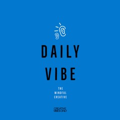 Daily Vibe 3 -- Each Day is a gift