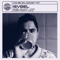 House Saladcast 747 | Isvbel