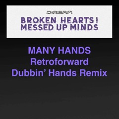 Many Hands (Retroforward Dubbin' Hands Remix) Clip