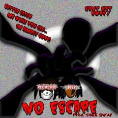 No Escape (feat. Leek) [Prod. THEE Sway] Music Video Linked