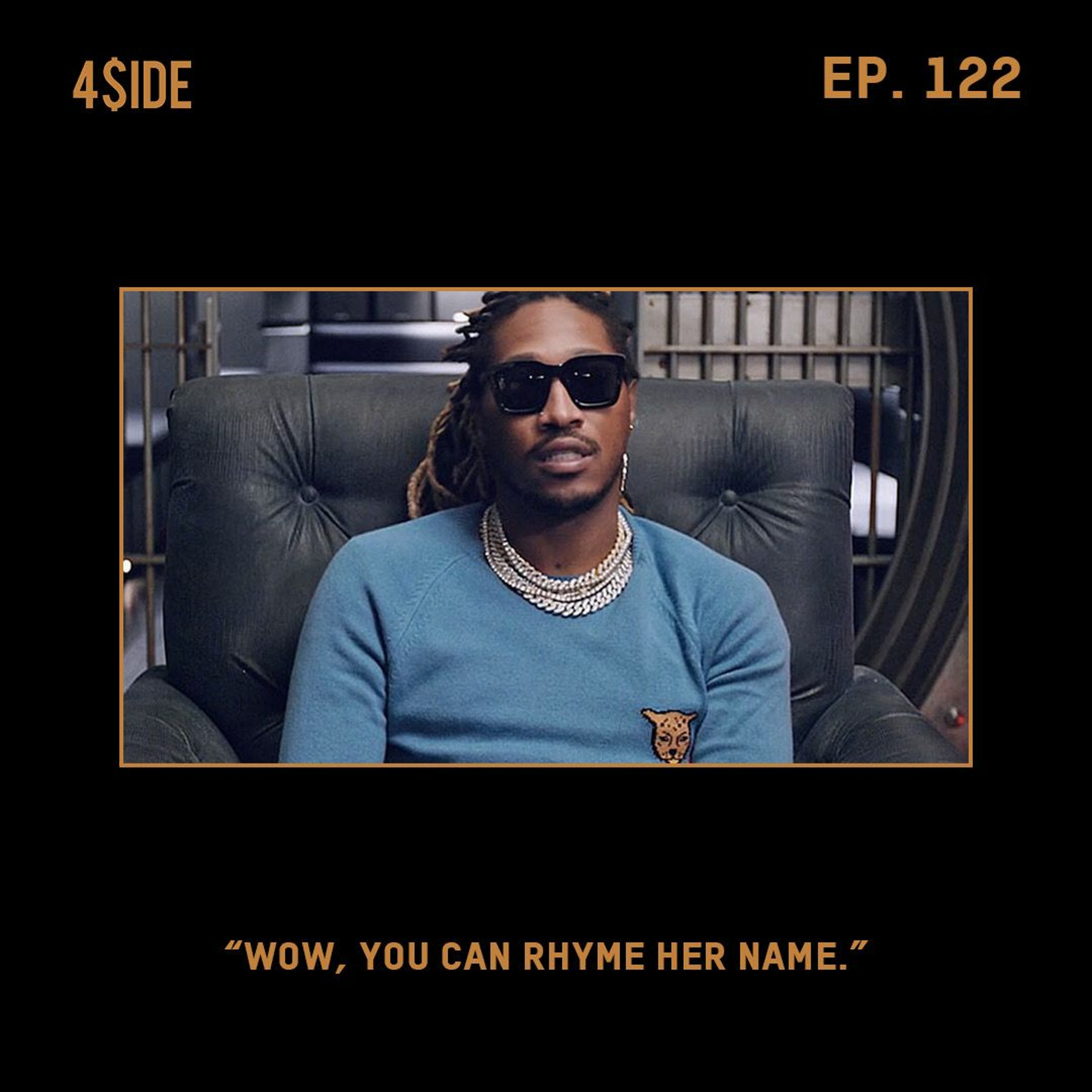 Ep #122: "WOW, YOU CAN RHYME HER NAME." episode artwork