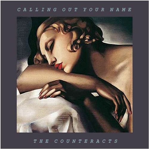 Calling Out Your Name © The Counteracts