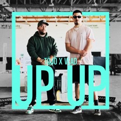 TÓJÓ FEAT VLAD - UP UP