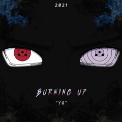 BURNING UP (Prod. JPerry) OUT ON ALL PLATFORMS