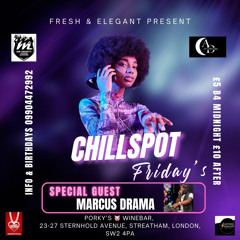Marcus Drama Live At Chill Spot Fridays - 22.03.2024