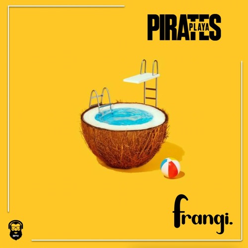 Les Pirates x frangi. // Playa