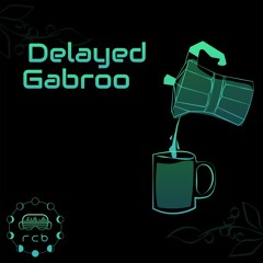 Delayed Gabroo