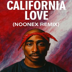 California love (Noonex remix) || Free download