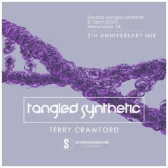 Tangled Synthetic #055 - 5th Anniversary Show with Terry Crawford