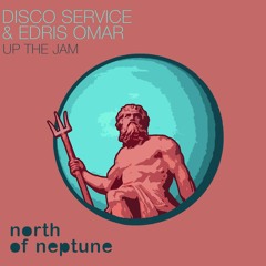 Disco Service & Edris Omar - Up The Jam